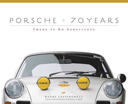 Porsche 70 Years : There Is No Substitute.